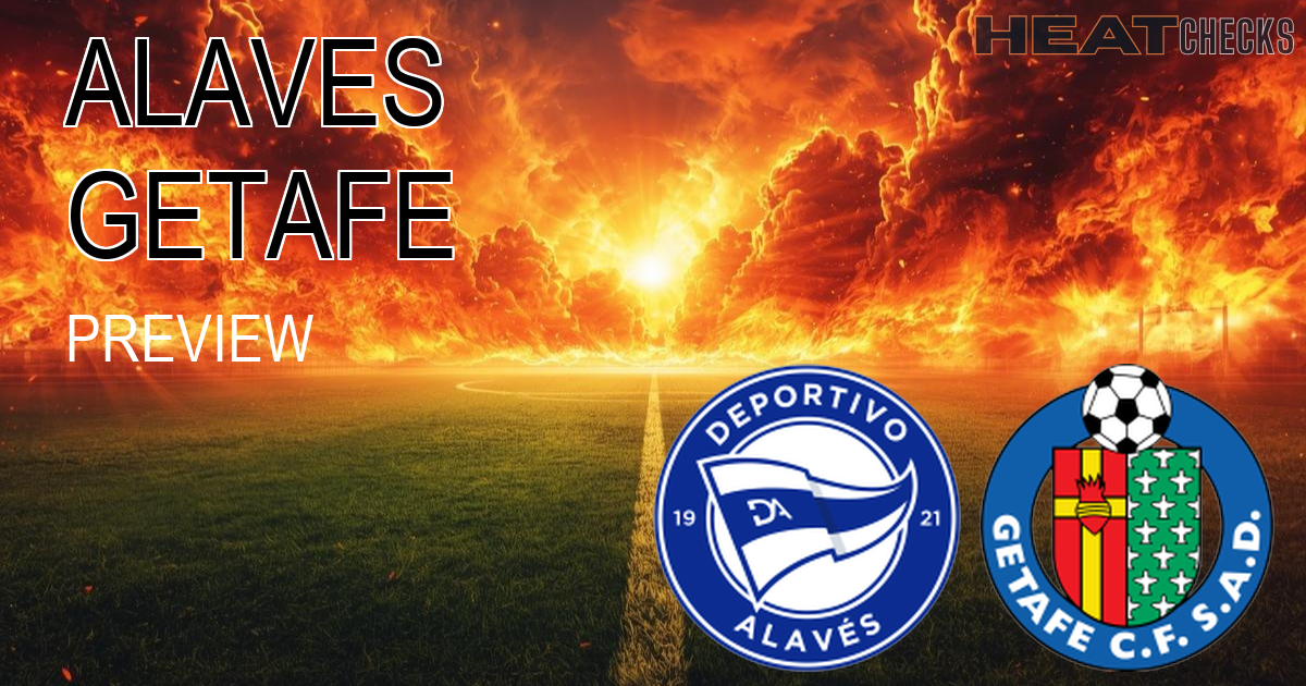 Alaves vs Getafe LA LIGA alaves-vs-getafe-relegation narrative - THE RELEGATION ZONE'S GRAVITATIONAL PULL - HeatChecks Analysis