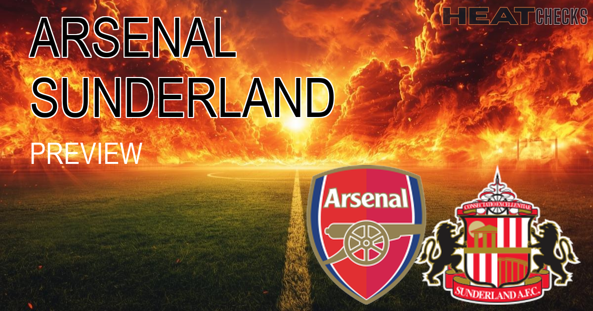 Arsenal vs Sunderland EPL arsenal-vs-sunderland-fragile narrative - FRAGILE AT THE TOP - HeatChecks Analysis