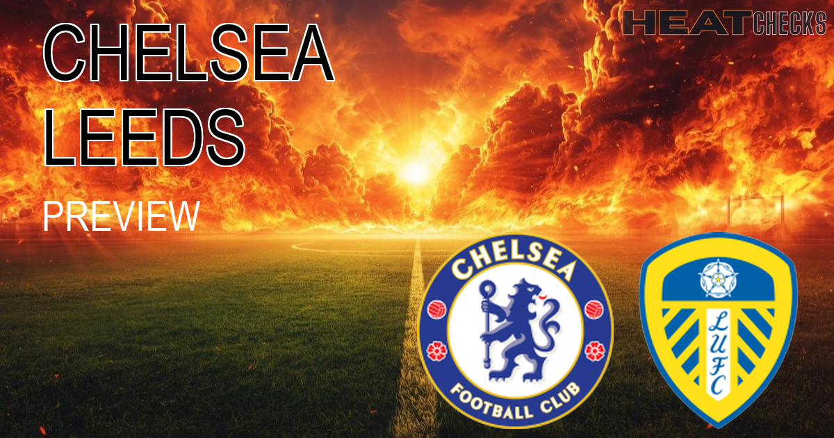 Chelsea vs Leeds United EPL chelsea-vs-united-war narrative - A War of Wills: Can Leeds' Pride Dent Chelsea's Ascent? - HeatChecks Analysis