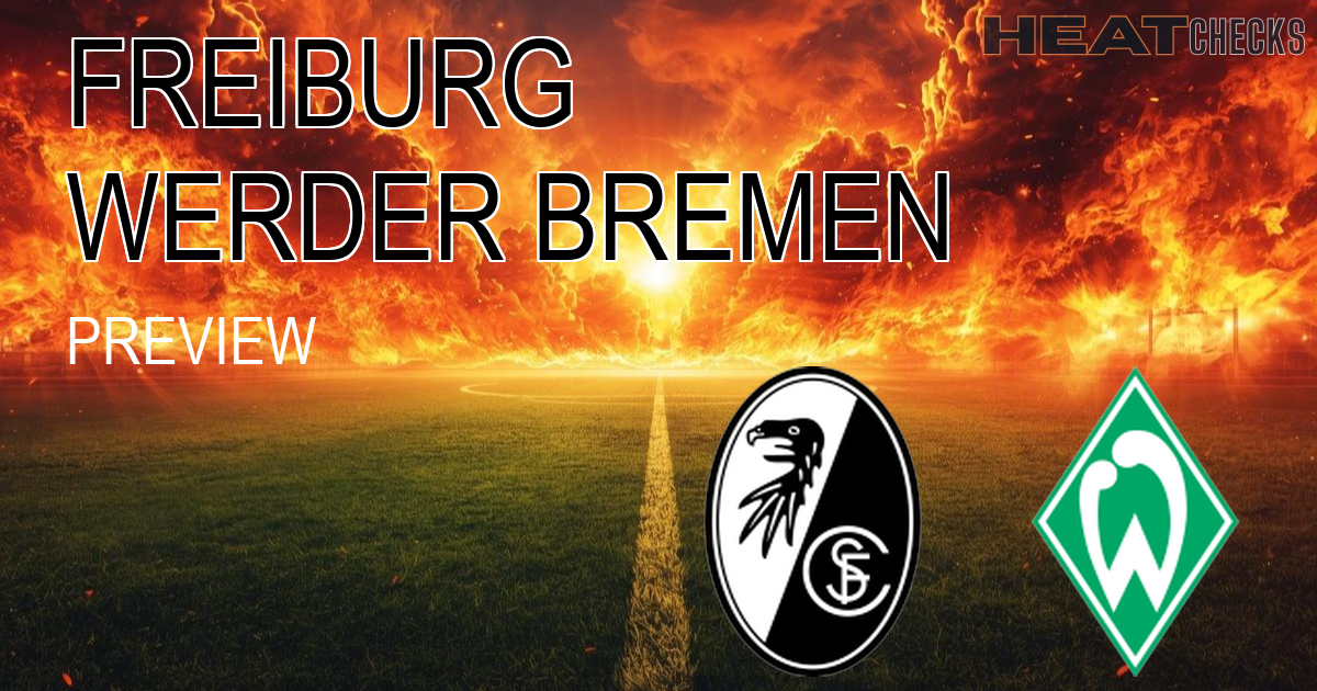 Freiburg vs Bremen BUNDESLIGA freiburg-vs-bremen-ultimatum narrative - The Ultimatum - HeatChecks Analysis