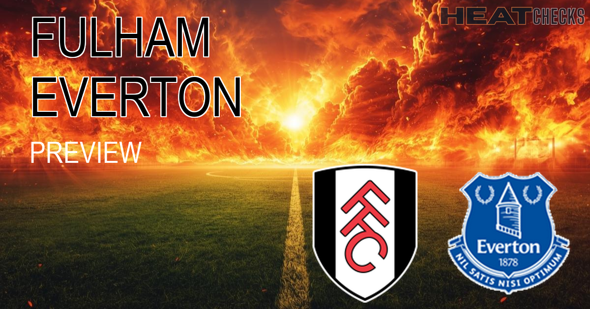 Fulham vs Everton EPL fulham-vs-everton-zero narrative - Zero Chance - HeatChecks Analysis