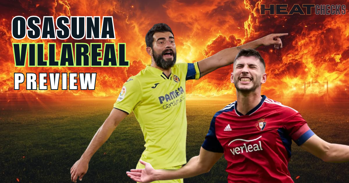 Osasuna vs Villarreal LA LIGA osasuna-vs-villarreal-crisis narrative - Crisis Point: Villarreal's Slump Meets Osasuna's Surge - HeatChecks Analysis